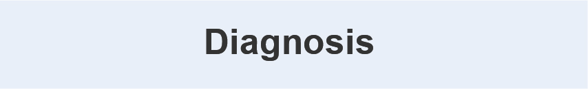 Diagnosis